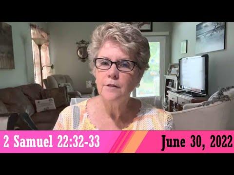 Daily Devotionals for June 30, 2022 - 2 Samuel 22:32-33 by Bonnie Jones