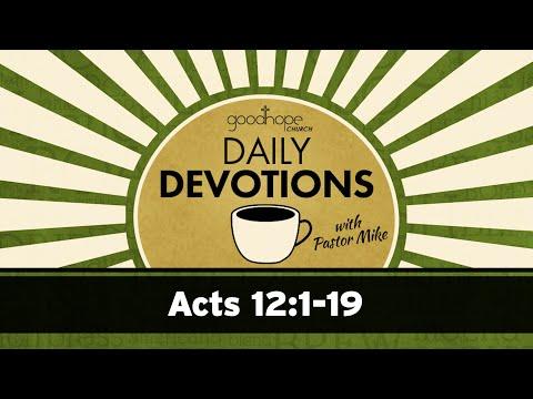 Acts 12:1-19 // Daily Devotions with Pastor Mike