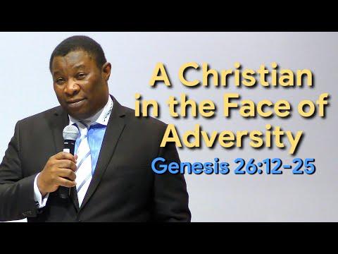 A Christian in the Face of Adversity Genesis 26:12-25 | Pastor Leopole Tandjong