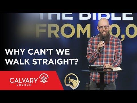Why Can't We Walk Straight? - Galatians 5:16-26 - Jason Mills