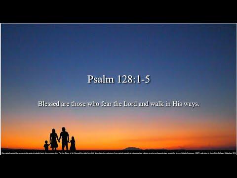 33rd Sunday – OT - A - Psalm 128:1–5 – Blessed are those who fear the