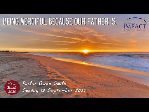Be Merciful because your Father is Merciful Luke 6: 32 - 39