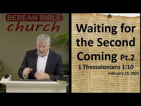 Waiting for the Second Coming Pt. 2 (1 Thessalonians 1:10)