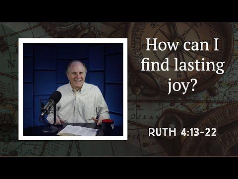 Lesson 114: And They Lived Happily Ever After (Ruth 4:13-22)
