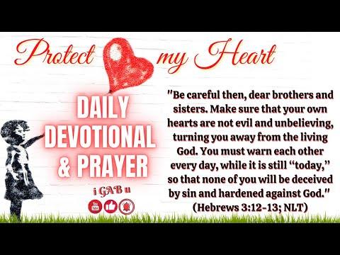 DAILY DEVOTION & PRAYER | PROTECT MY HEART | HEBREWS 3:12-13
