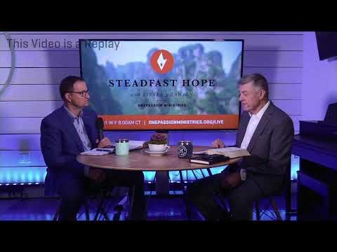 James 1:4 "Lacking Nothing" - Steadfast Hope with Steven J. Lawson