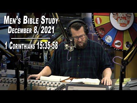 1 Corinthians 15:35-58 | Men's Bible Study by Rick Burgess - LIVE - Dec. 8, 2021