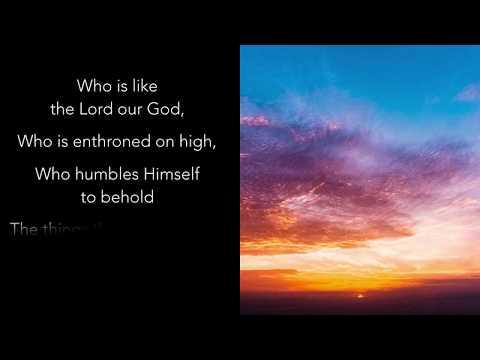 Psalm 113:1-6 From The Rising Of The Sun - Lynn Reed