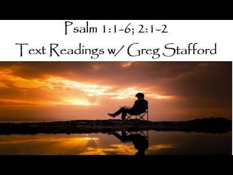Psalm 1:1-6; 2:1-2 - Text Readings w/ Greg Stafford
