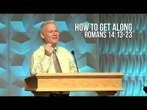 Romans 14:13-23, How To Get Along