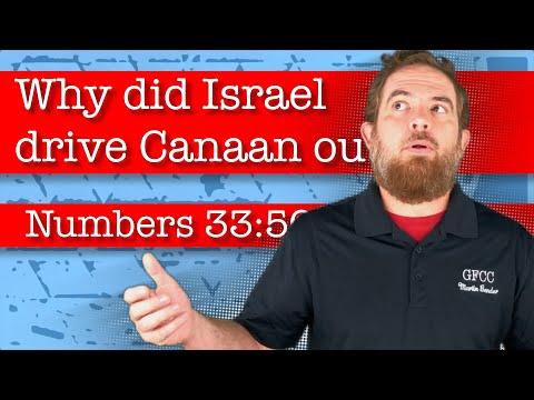 Why did Israel drive out Canaan? - Numbers 33:50-56