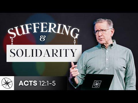 A Unified Church: Suffering & Solidarity (Acts 12:1-5) | Pastor Mike Fabarez