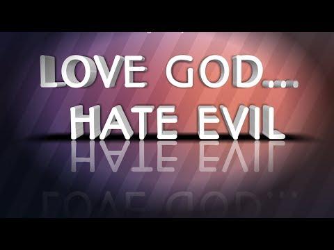 LOVE GOD AND HATE SIN : PS 45:7