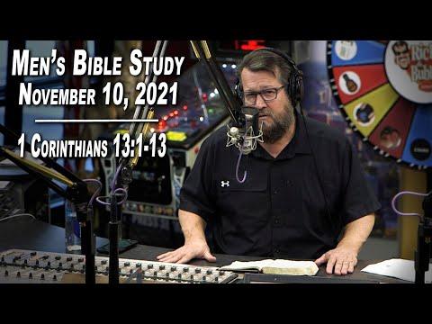 1 Corinthians 13:1-13 | Men's Bible Study by Rick Burgess - LIVE -  November 10, 2021
