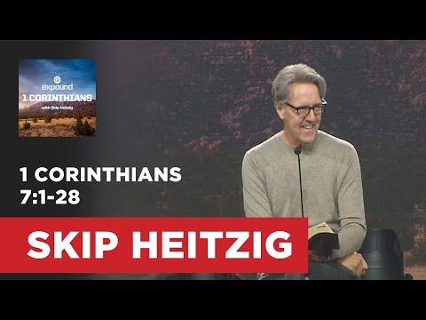 1 Corinthians 7:1-28 | Skip Heitzig