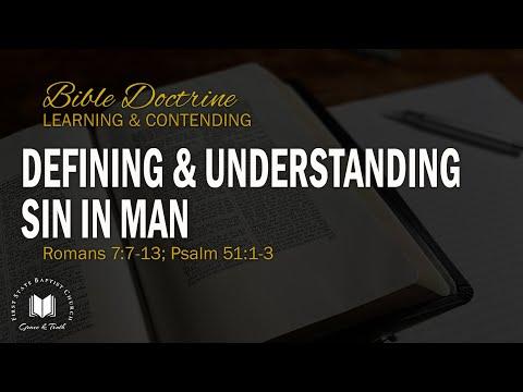 Defining & Understanding Sin In Man: Romans 7:7-13; Psalm 51:1-3