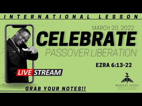 Celebrate Passover Liberation - Sunday school LIVE - Ezra 6:13-22