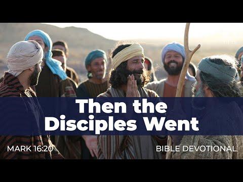 211. Then the Disciples Went – Mark 16:20