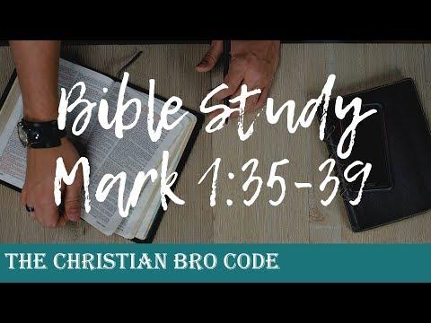 Men's Bible study | The Gospel of Mark (Mark 1:35-39)