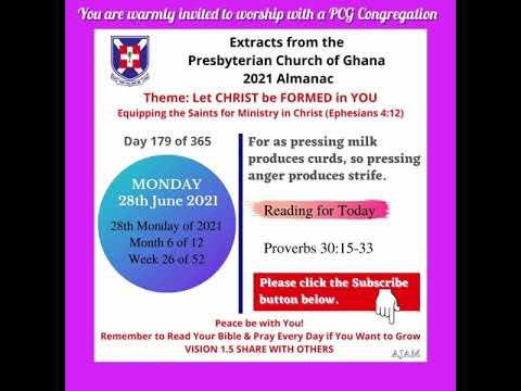 Presbyterian Church of Ghana PCG Almanac Bible Reading 28.06.2021 Proverbs 30:15-33 Akua Mayve
