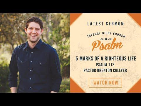 Psalm 112 -- 5 Marks of a Righteous Life