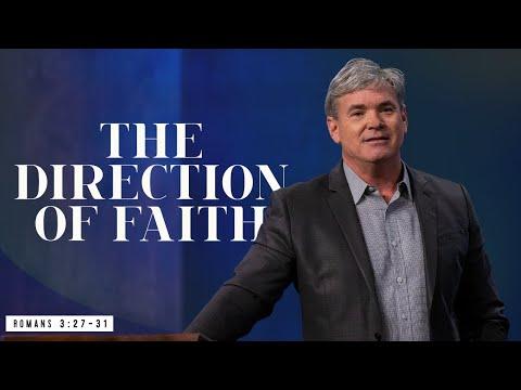The Direction Of Faith (Romans 3:27-31)