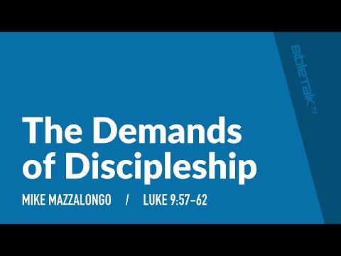 The Demands of Discipleship (Luke 9:57-62) – Mike Mazzalongo | BibleTalk.tv