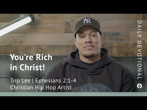 You’re Rich in Christ! | Ephesians 2:1–4 | Our Daily Bread Video Devotional