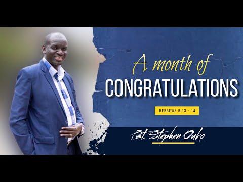 A month of Congratulations - Hebrews 6:13 - 15 | Pst Stephen Ouko