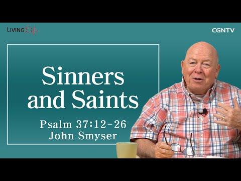 [Living Life] 12.02 Sinner and Saints (Psalm 37:12-26) - Daily Devotional Bible Study