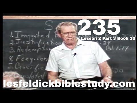 235 - Les Feldick Bible Study Lesson 2 - Part 3 - Book 20 - Romans 1:16