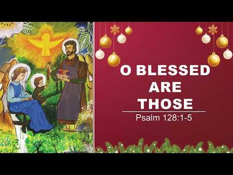Psalm 128:1-5 | O BLESSED ARE THOSE | Christmas Responsorial Psalm