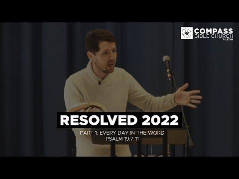 Resolved 2022, Part 1: Every Day in the Word (Psalm 19:7-11)