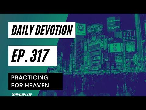 Daily Devotion - Matthew 18:19-20 - Practicing for Heaven⁠