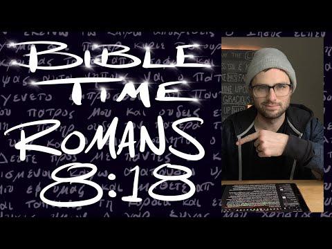 Bible Time // Romans 8:18