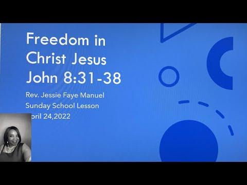 Freedom in Christ Jesus  John 8:31-38