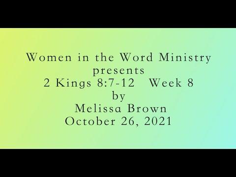 2 Kings 8:7-12  Week 8