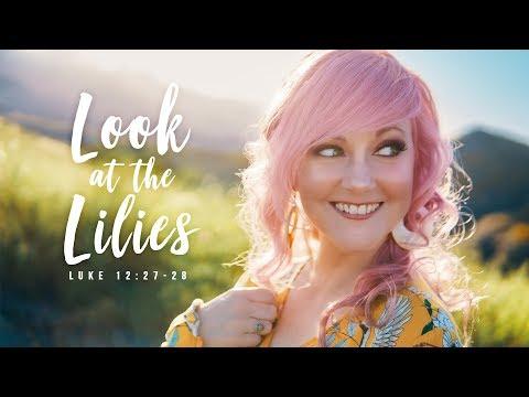 Luke 12:27-28 - Bible Songs | Look at the Lilies