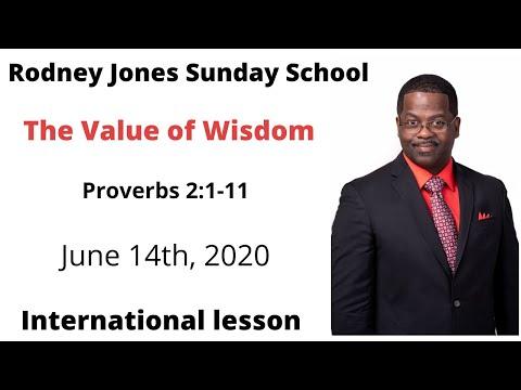 The Value of Wisdom, Proverbs 2:1-11, June 14th, 2020, Sunday school lesson (Int.)