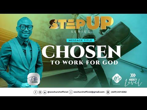 CHOSEN TO WORK FOR GOD by PASTOR S. ADAM WUNIBEE (PHILIPPIANS 3:20-21)