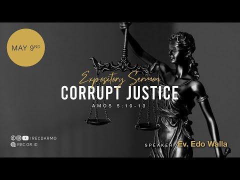 Corrupt Justice (Exposition Amos 5:10-13) - Ev. Edo Walla | iREC Darmo Online Service 09.05.2021