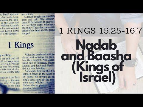 1 KINGS 15:25-16:7 NADAB AND BAASHA (KINGS OF ISRAEL) (S22 E28)