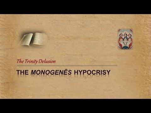 John 1:18 - Monogenes Hypocrisy & the Trinity