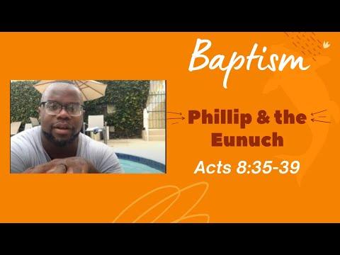 Phillip &amp; The Eunuch | Baptized I Acts 8:35–39