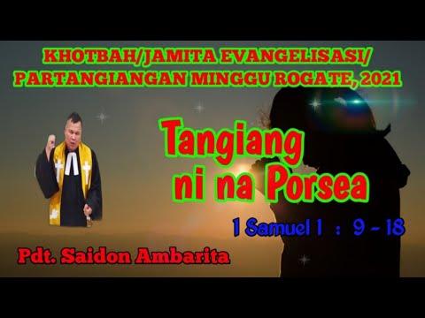 Jamita Partangiangan Evangangelisasi Minggu Rogate 2021: 1 Samuel 1:9-18,  Tangiang ni na Porsea