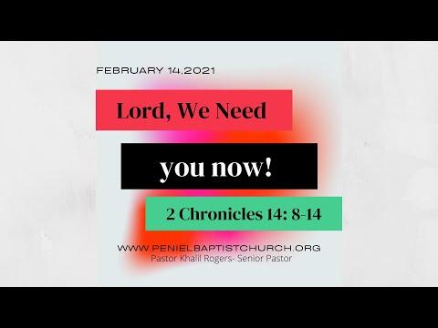 Lord, We Need You Now! - 2 Chronicles 14:8-14