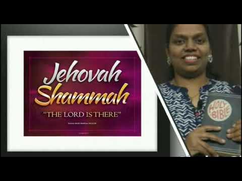 Jehovah-Shammah|The Lord Is There|Ezekiel 48:35|Name of the Lord|Gladys Glory|message on Gods name|
