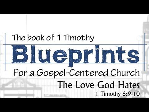The Love God Hates - 1 Timothy 6:9-10 - 1 Timothy Series