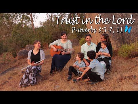 Scripture Song Proverbs 3:5-7, 11 KJV 'Trust In The Lord With All Thine Heart'