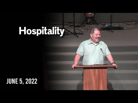 Hospitality - 1 Peter 4:7-10 - June 5, 2022